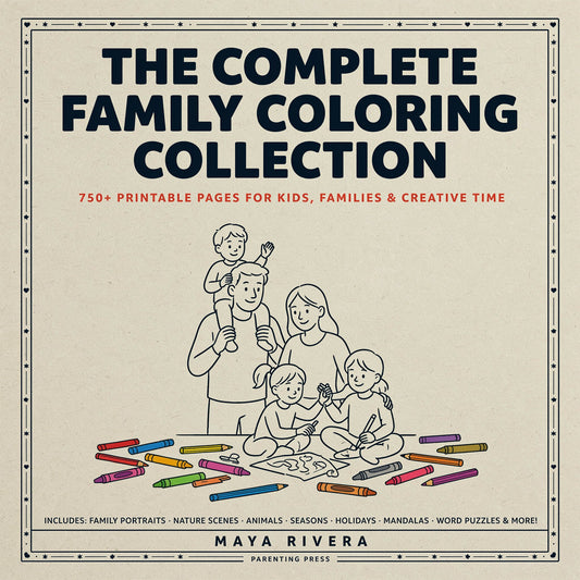 The Complete Family Coloring Collection 750+ Printable Pages for Kids, Families & Creative Time (PDF Digital Download)