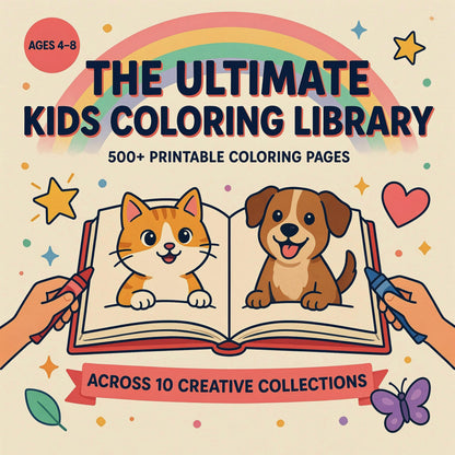 The Ultimate Kids Coloring Library 500+ Printable Coloring Pages - Across 10 Creative Collections (PDF Digital Download)